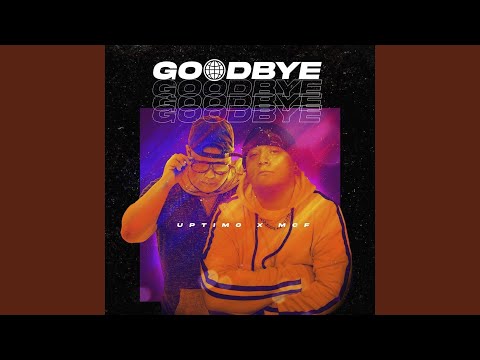 Good Bye (feat. Uptimo)