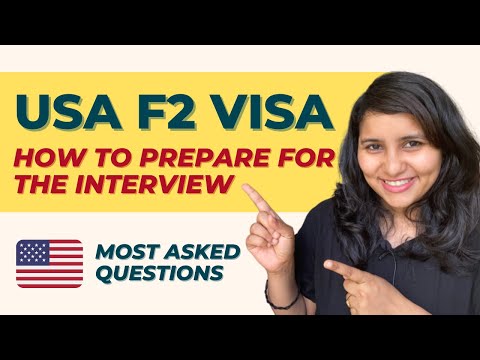What questions are asked in an F2 visa interview and how should I answer them?