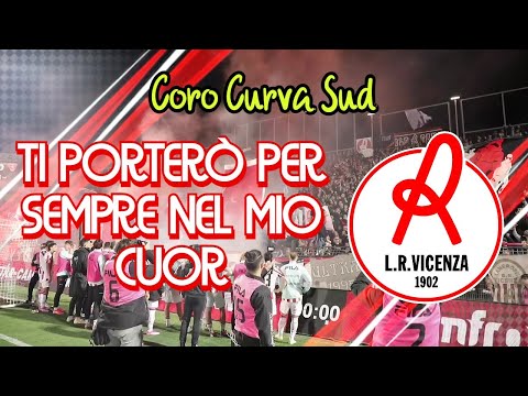 Ti seguirò perchè se il mio più grande amor - Coro ultras Lanerossi Vicenza [CON TESTO]