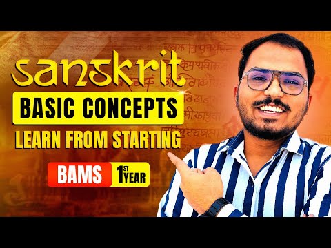 Basics of Sanskrit - BAMS Success Begins Here🥳 | A/c NCISM Syllabus | BAMS 1st Year | Lecture 1