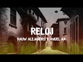 Rauw Alejandro x Anuel AA - Reloj (Letra/Lyrics)