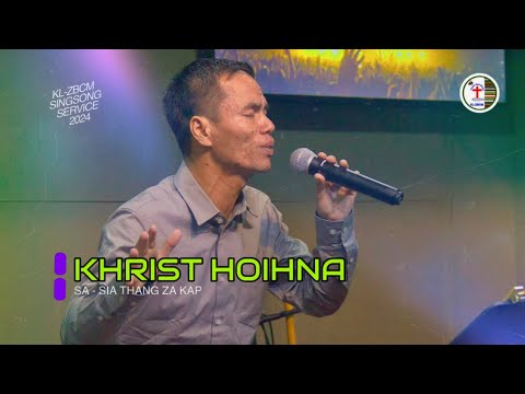 Khrist Hoihna @Phantna Luang Khawm | Sia Thang Za Kap