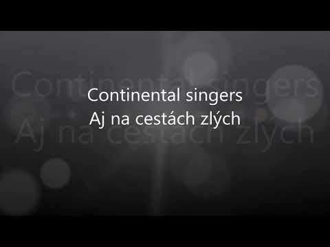 Continental Singers - Aj na cestách zlých - Lyrics