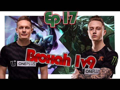 Broxah is 1v9ing w/Rekkles Ep.17