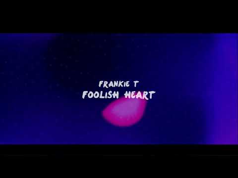 Frankie T - Foolish Heart [099Rec]