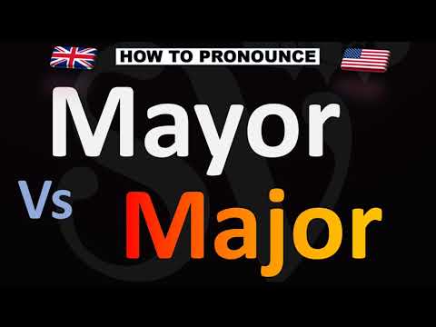 How to Pronounce MAYOR Vs MAJOR?