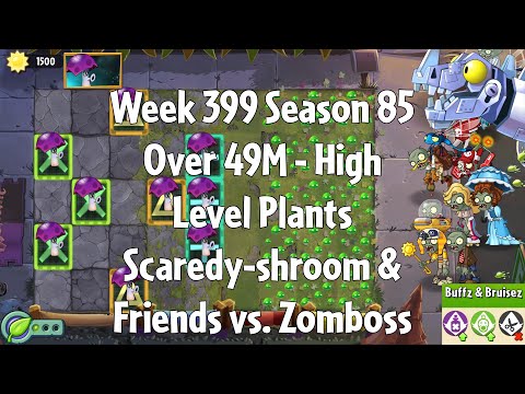 (Over 49M - Scaredy-shroom vs Zomboss) PvZ2 Arena Week 399 S85, High Level Plants - Jade League