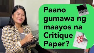 Paano gumawa ng maayos na Critique Paper?