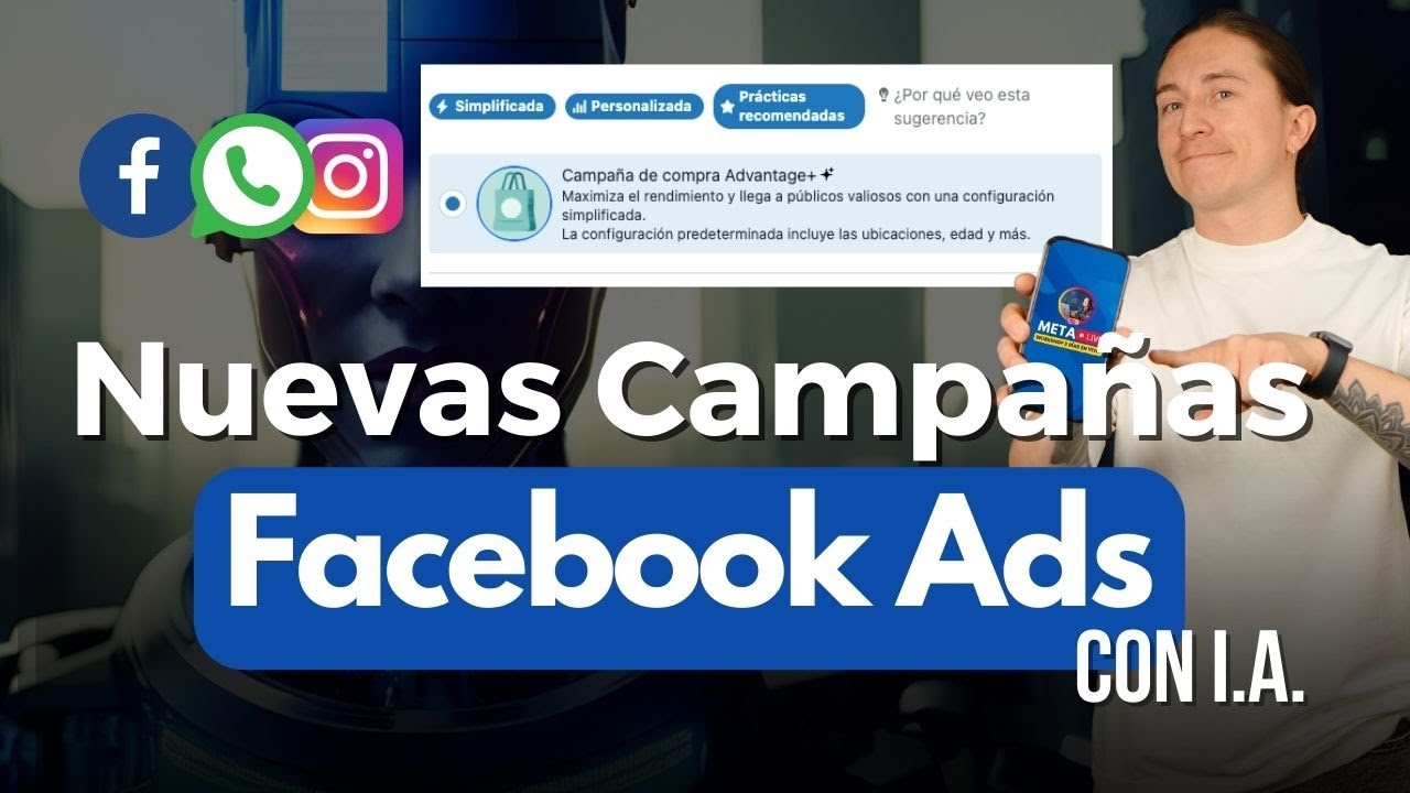 Las nuevas campañas con inteligencia Artificial de Facebook Ads