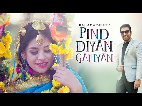 Pind Diyan Galiyan: Bai Amarjeet (Full Song) Jassi Bros | Latest Punjabi Song 2018