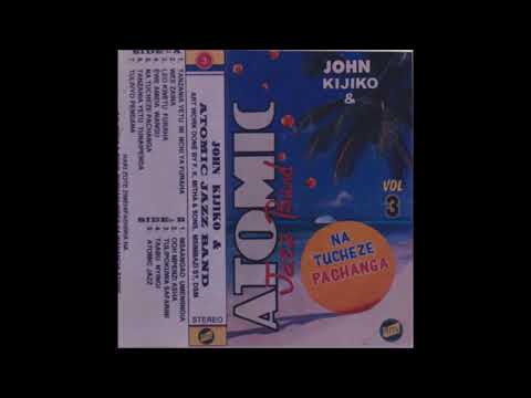 John Kijiko & Atomic Jazz Band - Leo Kwetu Furaha