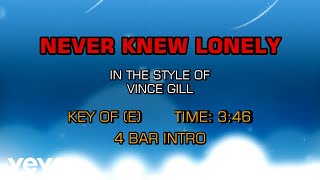 Vince Gill - Never Knew Lonely (Karaoke)
