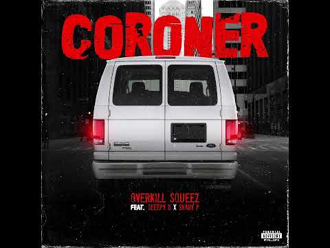 overkill Squeez (coroner) ft shady p ft Sleepy D