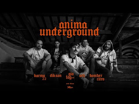 Gio Fog Ft. Karma22, Dikson, Orli, Bomber Citro - Anima Underground