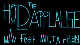 OFFICIAL Hold the applause - Mav Feat Mista cHaN