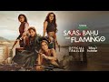 Hotstar Specials Saas Bahu Aur Flamingo Official Trailer May 5th DisneyPlus Hotstar
