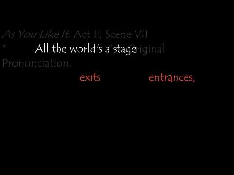 Shakespeare: "All the world's a stage" in Original Pronunciation.