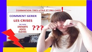 Gérer Crises d'Ados et d'Enfants !