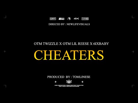 OTM TWIZZLE X OTM LIL REESE X 6IXBABY- CHEATERS  (GTA Official Video) preview