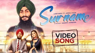 Surname | Full Song | Laddi Sidhu | Harry Jordan | New Punjabi Song | Music &amp; Sound