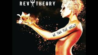 Rev Theory---We Own The Night : (Single)