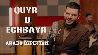 Arabo Ispiryan - Quyr U Exbayr (2022)