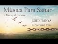 Musica para Sanar el Alma y el Cuerpo, Regeneración Completa del Cuerpo, Cura Física y Emocional
