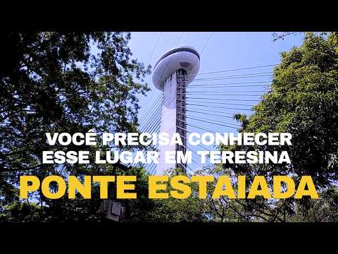 UM BREVE REGISTRO DA PONTE ESTAIADA MESTRE JOÃO ISIDORO FRANÇA EM TERESINA-PI   #turismo #nordeste