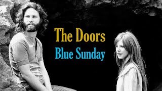 The Doors  &quot;Blue Sunday&quot;