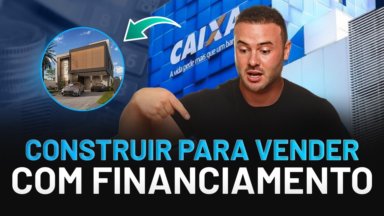 Vale a pena fazer financiamento para construir para vender?