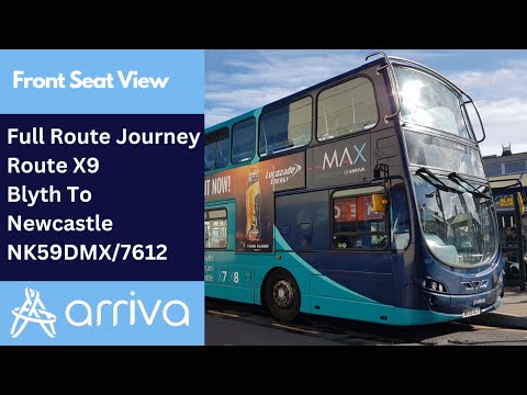 Full Route Journey | Arriva Northumbria Bus Route X9 - Blyth to Newcastle | NK59DMX/7612