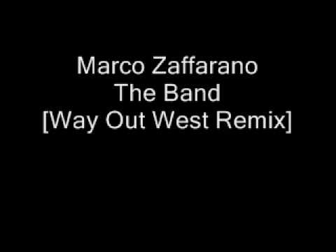 Marco Zaffarano - The Band [Way Out West Remix]