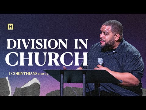 Division In Church | 1 Corinthians 1:10 -17 | Steve miller