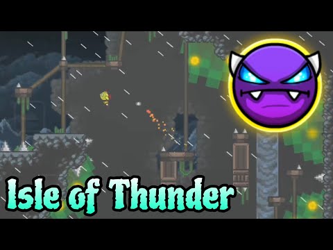 Isle of Thunder by K4AT 100% (Platformer Easy Demon) - Geometry Dash 2.2