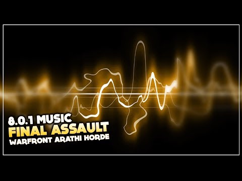 Warfront Arathi Horde - Final Assault | Battle for Azeroth Music 8.0.1