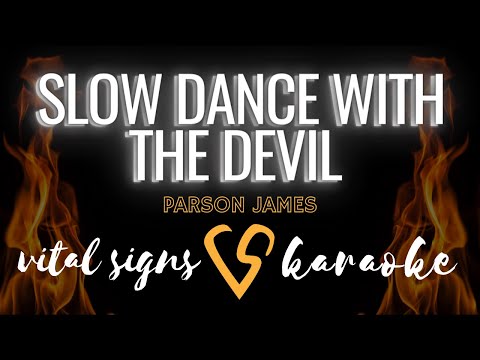 Vital Signs Karaoke - Slow Dance with the Devil (Parson James)