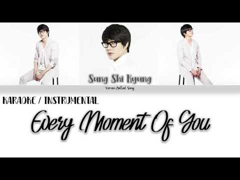[KARAOKE] Sung Shi Kyung (성시경) – Every Moment of You INSTRUMENTAL (너의 모든 순간) | Lirik/ Lyrics |