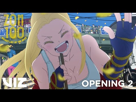 OPENING #2 |  Song of the Dead by KANA-BOON | Zom 100: Bucket List of the Dead | VIZ