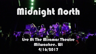 Midnight North - "Under The Lights" - The Miramar Theatre - Milwaukee, WI - 4/16/2017