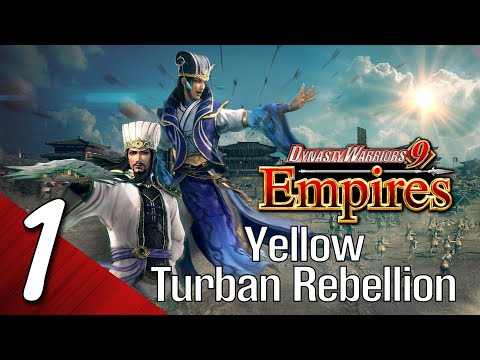 Dynasty Warriors 9 Empires - Conquest Mode ~Yellow Turban Rebellion~ Playthrough part 1