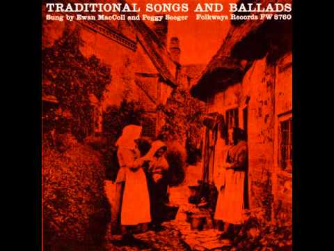 Ewan MacColl & Peggy Seeger - Traditional Songs and Ballads