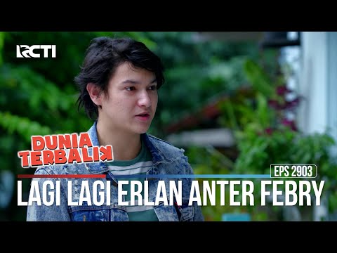Lagi-Lagi Erlan Anter Febry - Dunia Terbalik