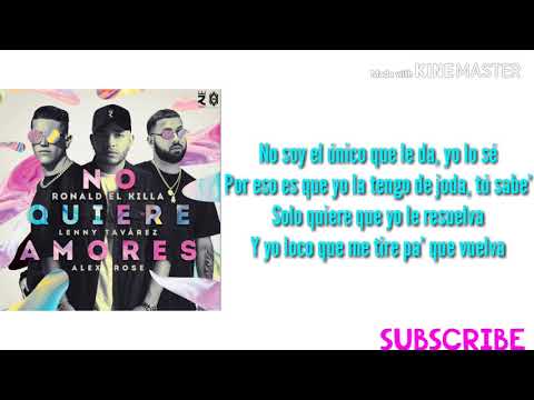 No quiere amores (Letra) - Ronald El Killa ft. Lenny Tavárez y Alex Rose