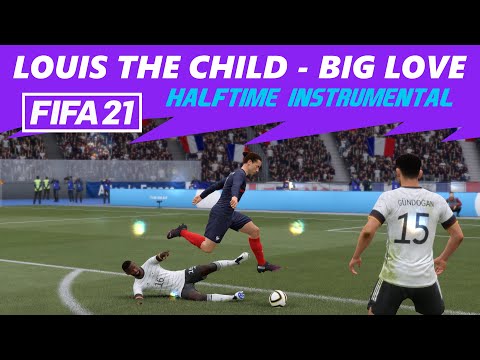 [FIFA21] Halftime Instrumental: Louis The Child - Big Love