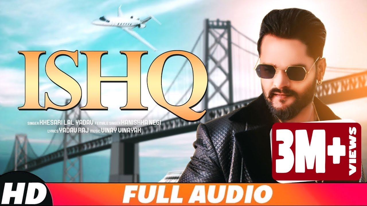 Ishq Hindi English| Khesari Lal Yadav  Lyrics