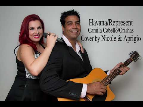 Havana/Represent (Camila Cabello/Orishas) Cover by Nicole & Aprigio (Audio)