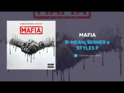 R-Mean, Berner & Styles P - Mafia (AUDIO)