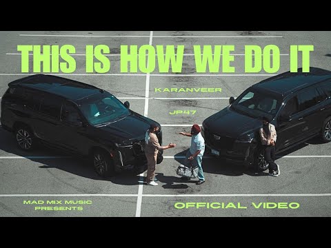 THIS IS HOW WE DO IT - Karanveer | JP47 | Mad Mix | Harman Sekhon | Latest Punjabi Song 2025 | Trend