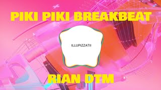 Download lagu Piki Piki Breakbeat - Rian DTM mp3