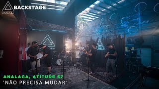 Backstage Vip -  Atitude 67 (Não Precisa Mudar)